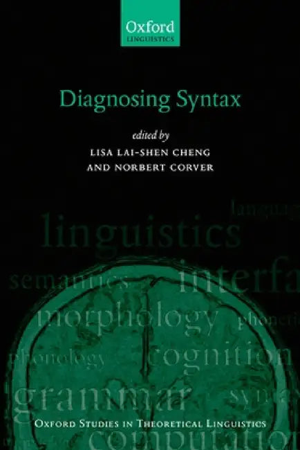 Diagnosing Syntax by Lisa Lai-Shen Cheng, Norbert Corver