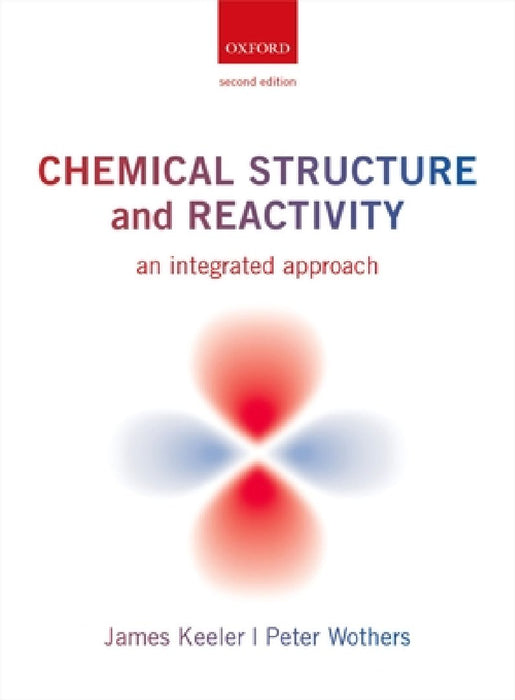 Chemical Structure and Reactivity: An Integrated Approach