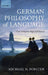 German Philosophy of Language: From Schlegel to Hegel and Beyond by Michael N. Forster