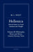 Hellenica: Volume III: Philosophy, Music and Metre, Literary Byways, Varia by M. L. West