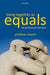 Living Together as Equals: The Demands of Citizenship by Andrew Mason