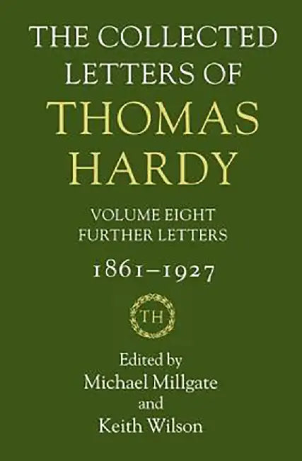 The Collected Letters Of Thomas Hardy : Volume 8 (Vol. 8) by MillgateWilson, .