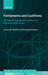 Parliaments and Coalitions: The Role of Legislative Institutions in Multiparty Governance by Lanny W. Martin, Georg Vanberg