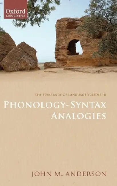 Phonology-Syntax Analogies by John M. Anderson