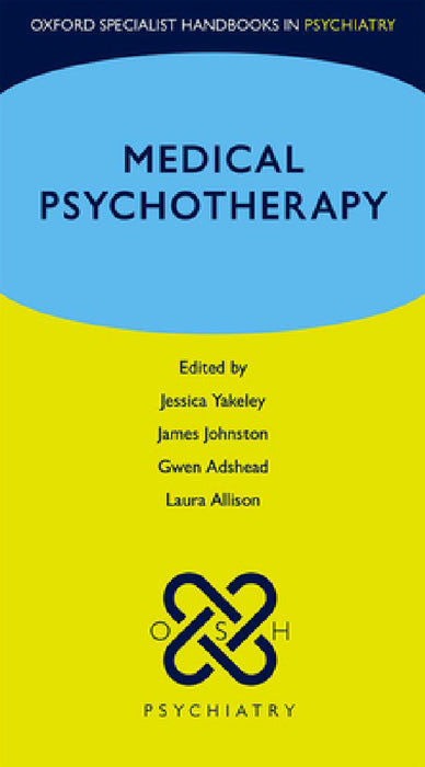 Medical Psychotherapy by Jessica Yakeley, James Johnston, Gwen Adshead