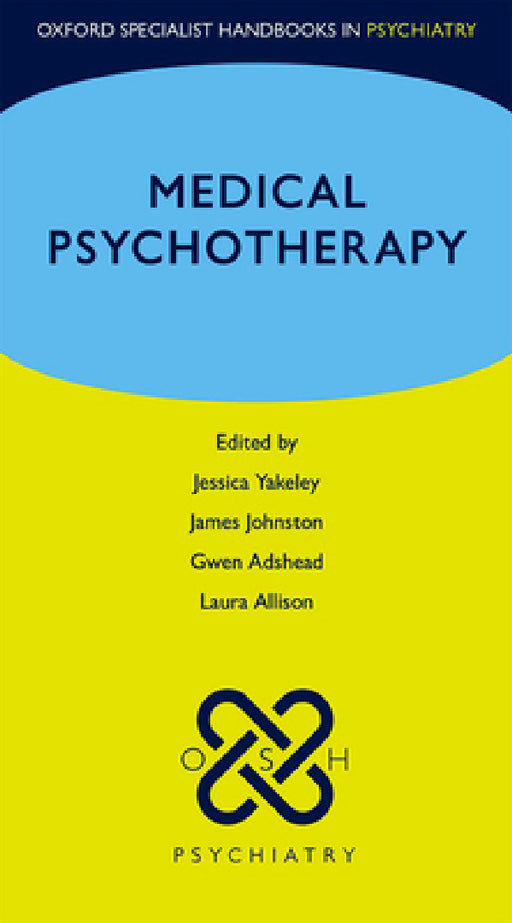 Medical Psychotherapy by Jessica Yakeley, James Johnston, Gwen Adshead