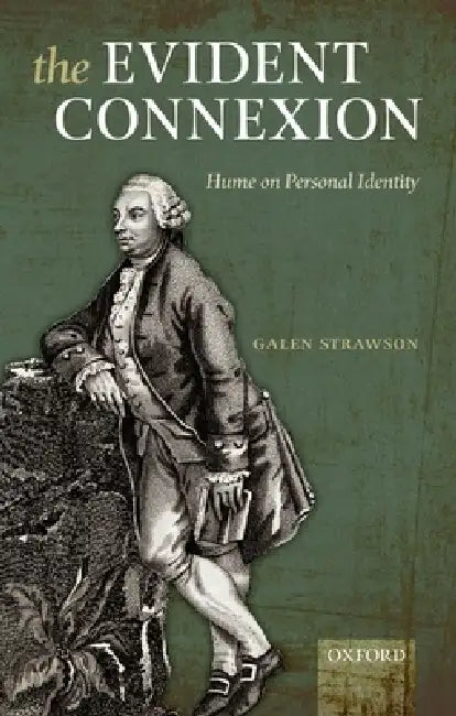 Evident Connexion: Hume on Personal Identity by Galen Strawson