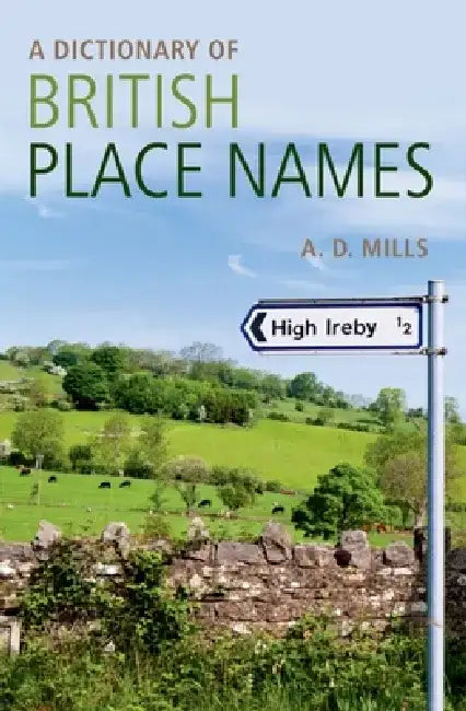 A Dictionary of British Place-Names by A. D. Mills