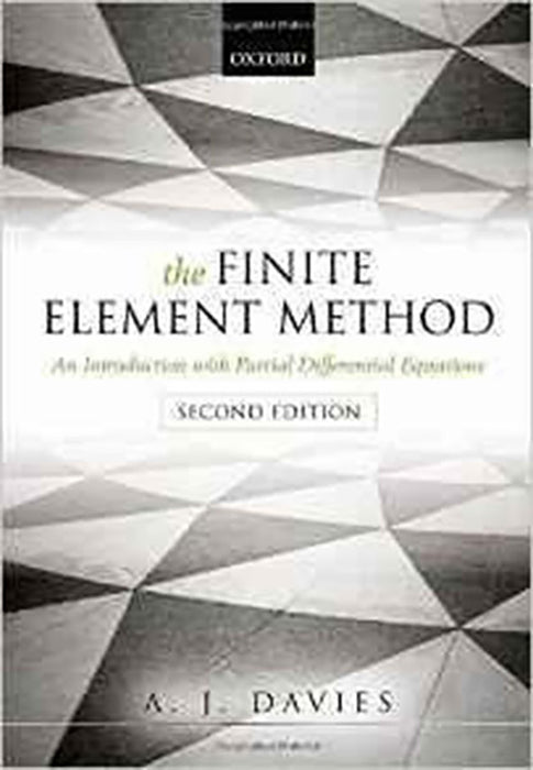 The Finite Element Method : An Introduction with Partial Differential Equations