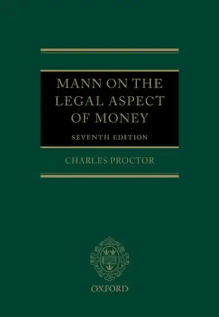 Mann on the Legal Aspect of Money by Charles Proctor