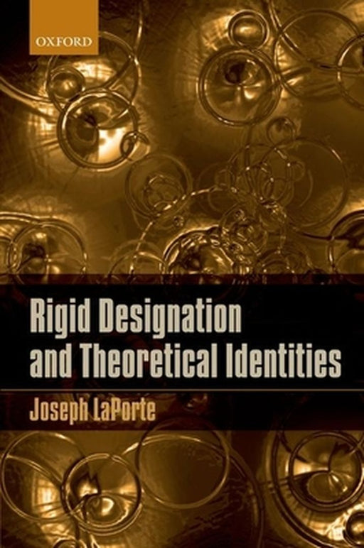 Rigid Designation And Theoretical Identities by Joseph LaPorte