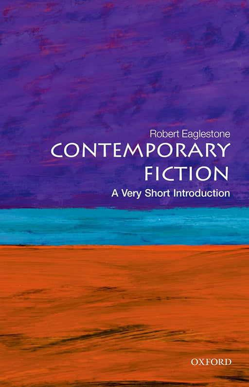 Contemporary Fiction (VSI): . by Robert Eaglestone