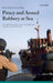 Piracy and Armed Robbery at Sea: The Legal Framework for Counter-Piracy Operations in Somalia and the Gulf of Aden by Robin Geiss, Anna Petrig