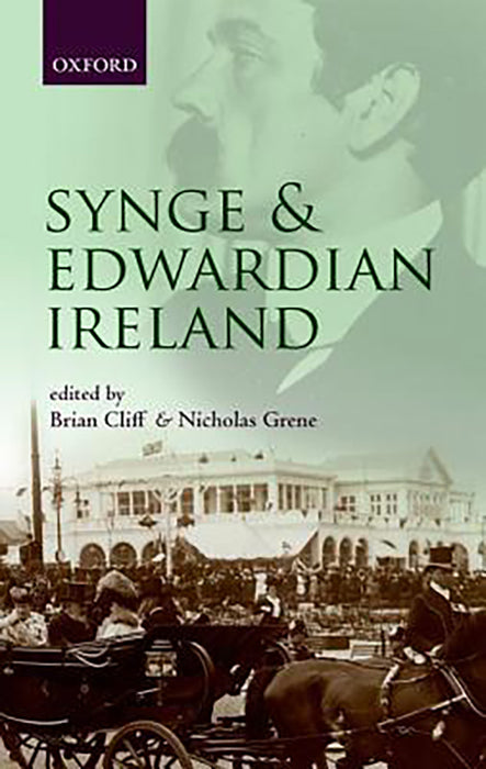 Synge and Edwardian Ireland :