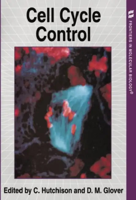 Cell Cycle Control by C. Hutchison, David M. Glover, Christopher Hutchison