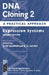 DNA Cloning: A Practical Approach Volume 2: Expression Systems by Hames Glover, D. M. Glover, David M. Glover