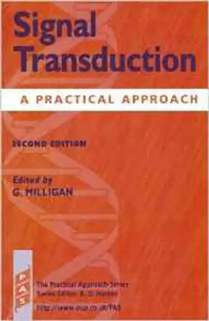 Signal Transduction : A Practical Approach (Vol. 209) by Graeme Milligan