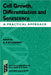 Cell Growth, Differentiation And Senescence : A Practical Approach (Vol. 215) by George Studzinski