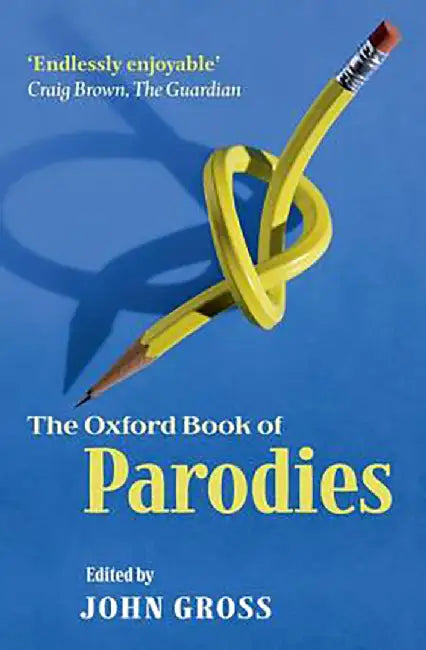 The Oxford Book Of Parodies by Gross John