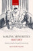 Making Minorities History: Population Transfer in Twentieth-Century Europe by Matthew James Frank