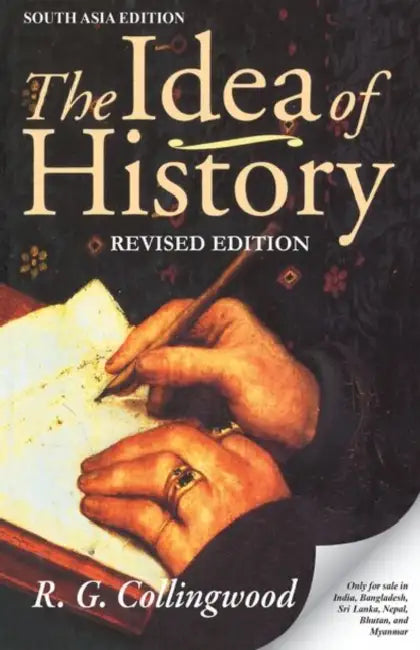 The Idea Of History by R. G. Collingwood