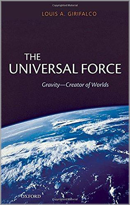 The Universal Force : Gravity - Creator of Worlds