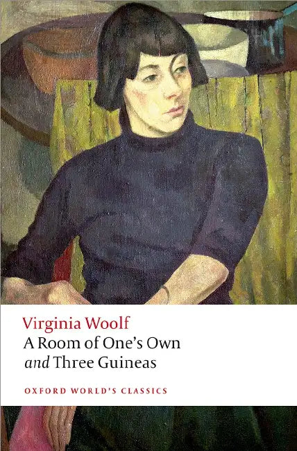 A Room of One's Own and Three Guineas by Virginia Woolf