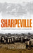 Sharpeville: An Apartheid Massacre and its Consequences by Lodge Tom