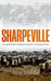 Sharpeville: An Apartheid Massacre and its Consequences by Lodge Tom