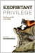 Exorbitant Privilege : The Rise and Fall of the Dollar by Barry Eichengreen, .