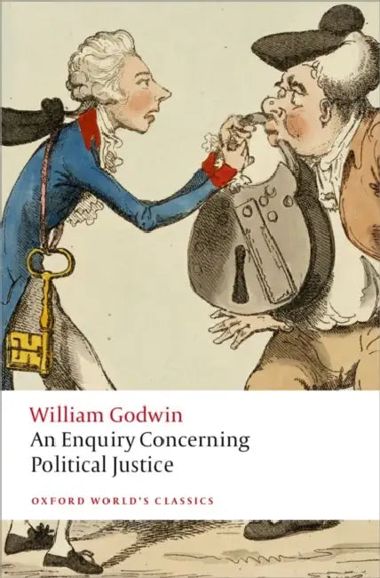 An Enquiry Concerning Political Justice by William Godwin