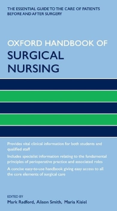 Oxford Handbook of Surgical Nursing by Mark Radford, Maria Kisiel, Alison Smith