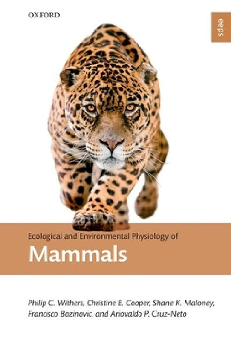 Ecological and Environmental Physiology of Mammals by Philip C. Withers, Christine E. Cooper, Shane K. Maloney