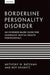 Borderline Personality Disorder: An Evidence-Based Guide for Generalist Mental Health Professionals by Anthony Bateman, Roy Krawitz