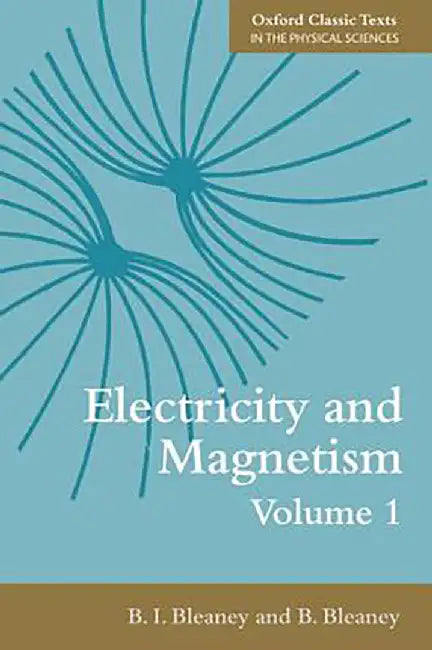 Electricity And Magnetism: Third edition (Vol. 1) by BleaneyBleaney, .