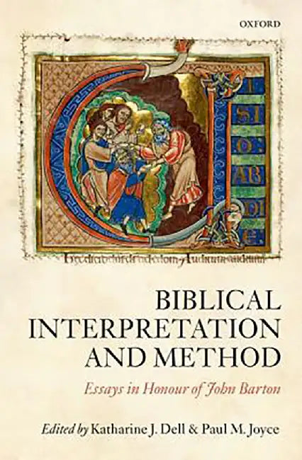 Biblical Interpretation And Method : Essays in Honour of John Barton by DellJoyce, .