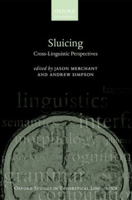Sluicing: Cross-Linguistic Perspectives  by MerchantSimpson
