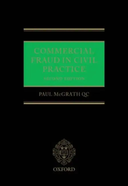 Commercial Fraud in Civil Practice by Paul McGrath Qc