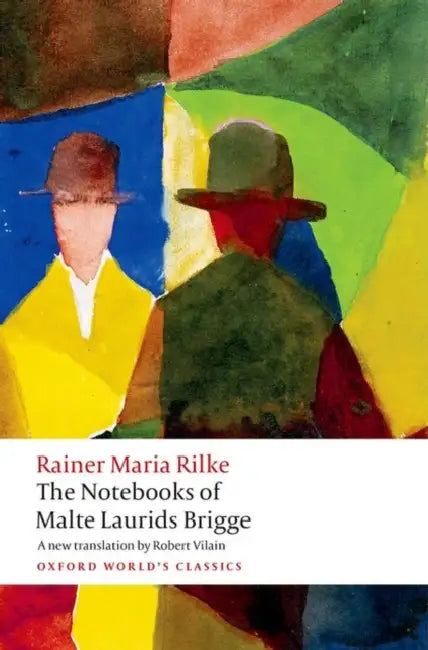 The Notebooks of Malte Laurids Brigge by Rainer Maria Rilke