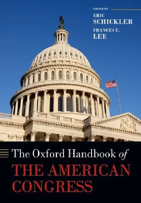 The Oxford Handbook of the American Congress by Eric Schickler, Frances E. Lee, E. Scott Adler