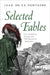 Selected Fables by Jean de La Fontaine