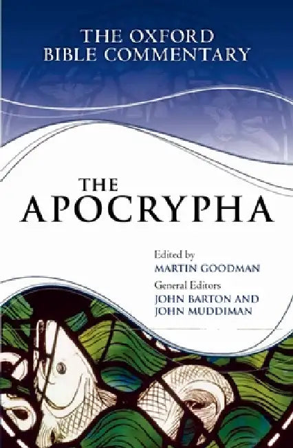 The Apocrypha by Martin Goodman, John Muddiman, John Barton