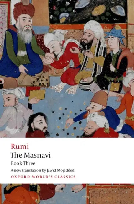 The Masnavi, Book Three by Jalalu'l-Din Rumi