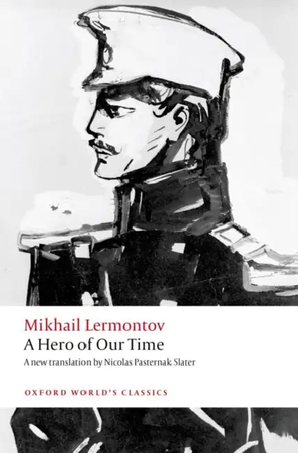 A Hero of Our Time by Mikhail Yurievich Lermontov