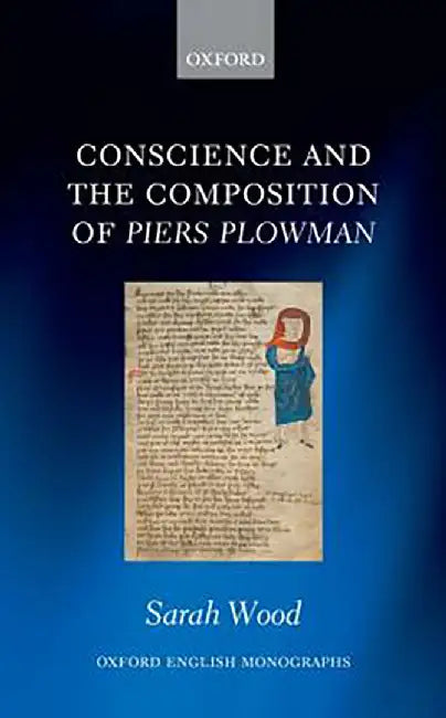 Conscience and the Composition of Piers Plowman : by Wood