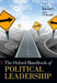 The Oxford Handbook of Political Leadership by R. A. W. Rhodes, Paul 't Hart