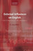 External Influences on English: From Its Beginnings to the Renaissance by D. Gary Miller