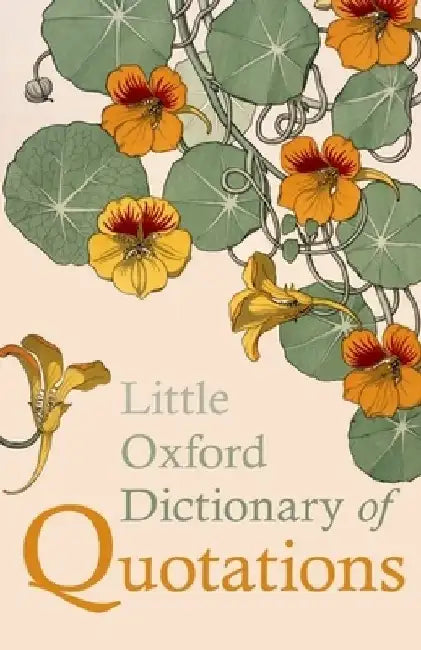 Little Oxford Dictionary of Quotations by Susan Ratcliffe