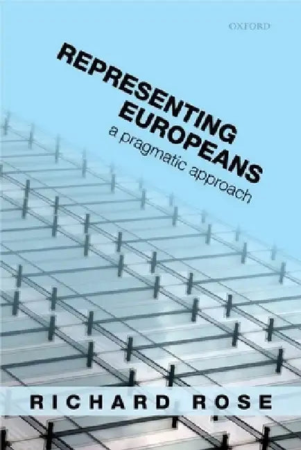 Representing Europeans: A Pragmatic Approach by Richard Rose