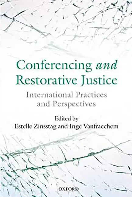 Conferencing and Restorative Justice : by ZinsstagVanfraechem